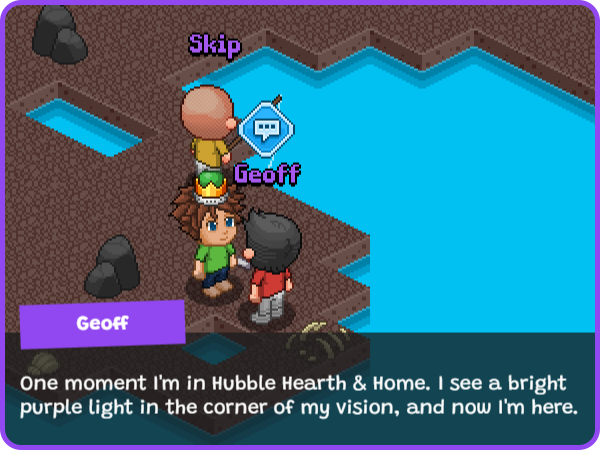 Geoff on a remote island saying "One moment I'm in Hubble Hearth & Home. I see a bright purple light in the corner of my vision, and now I'm here."