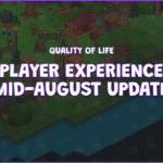Player Experience Mid-August Update
